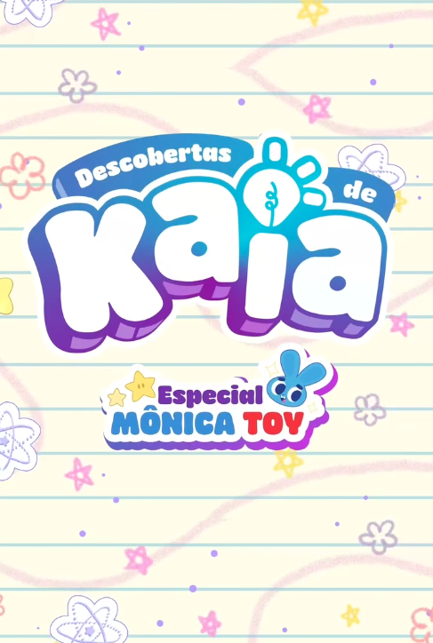 Descobertas de Kaia — Especial Mônica Toy